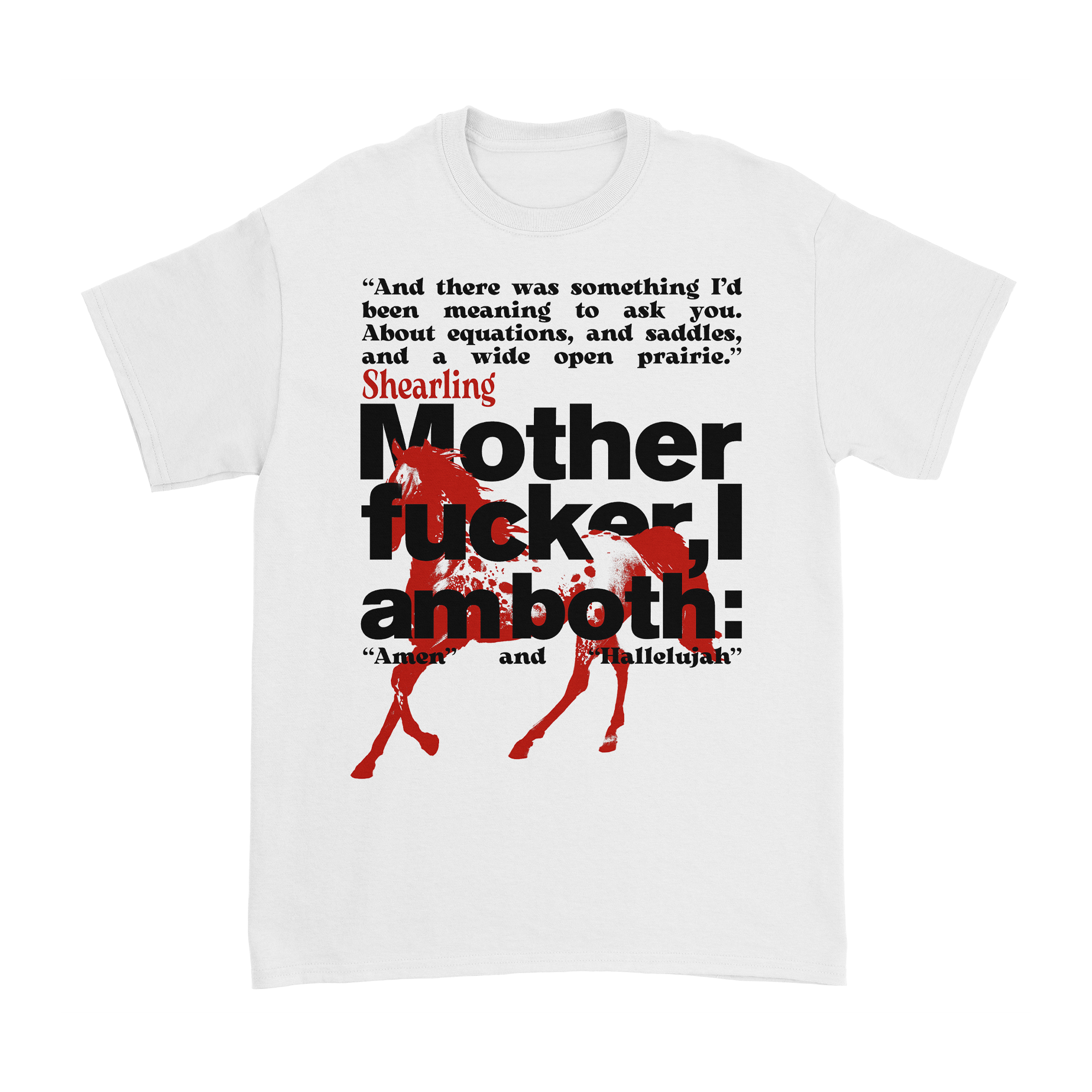 Shearling - "What's going to happen to the horses?" Tee