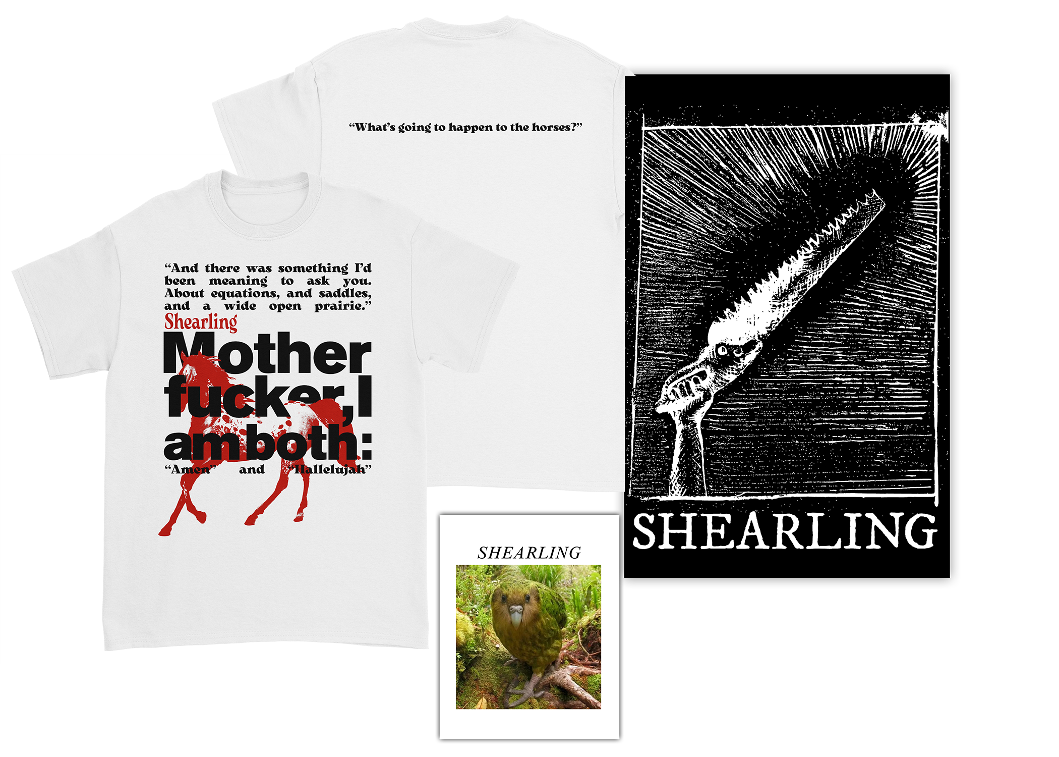Shearling - Bundle - "What's going to happen to the horses?" Tee + "Terrible Holy Saw" Poster + "Kakapo" Sticker