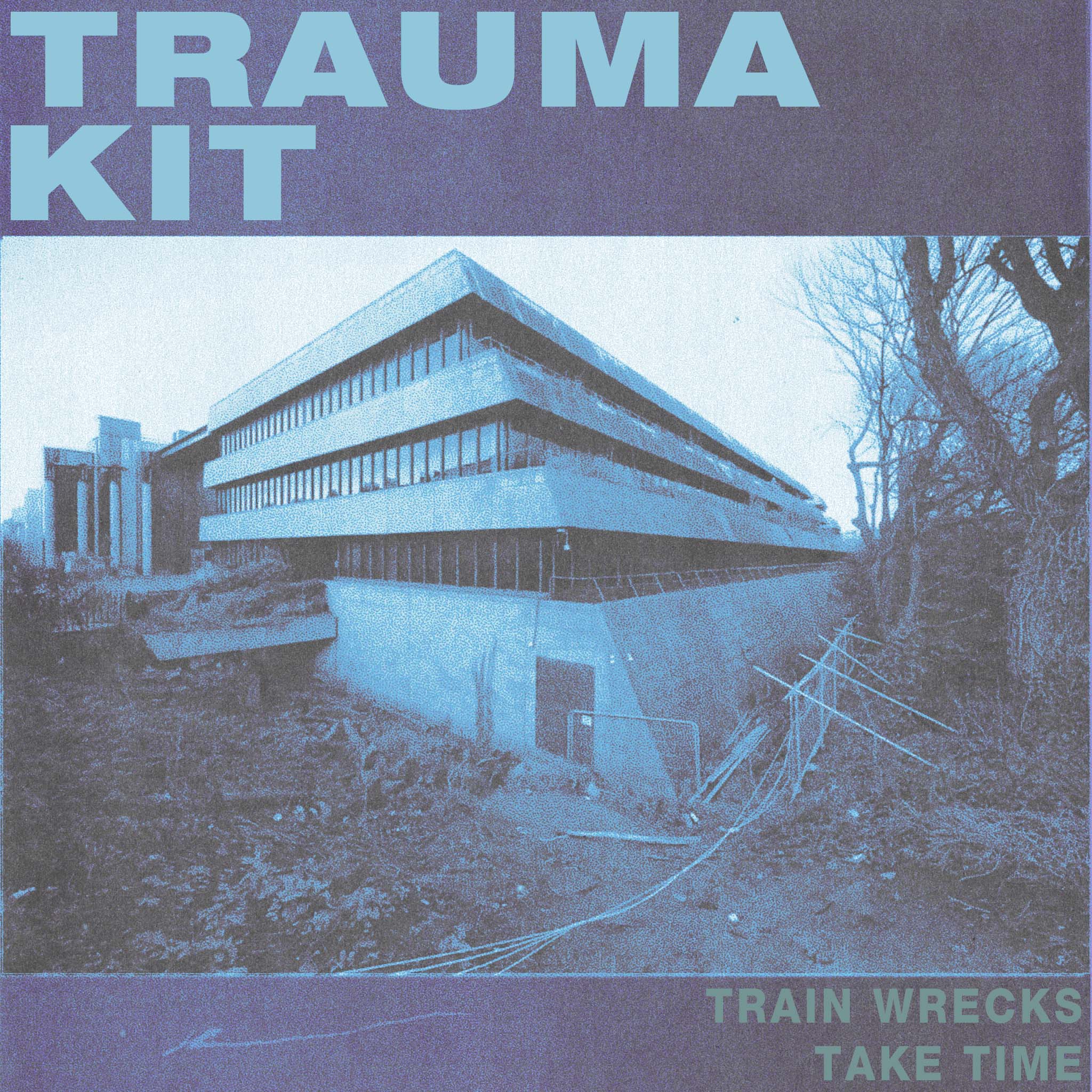 TRAUMA KIT - "TRAIN WRECKS TAKE TIME" 12" Vinyl
