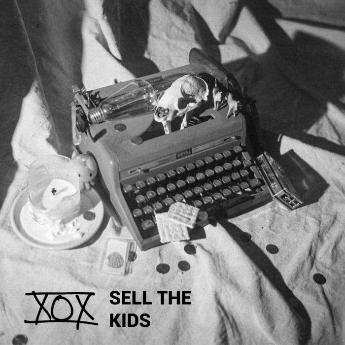 xox - Sell the Kids Cassette